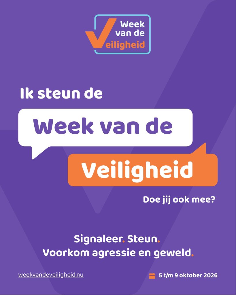 Campagnebeeld Week van de Veiligheid 2026 met de boodschap: signaleer, steun en voorkom agressie en geweld.